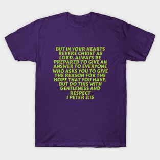 Bible Verse 1 Peter 3:15 T-Shirt